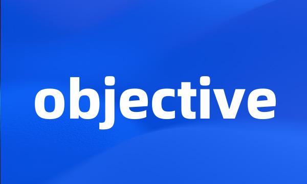 objective