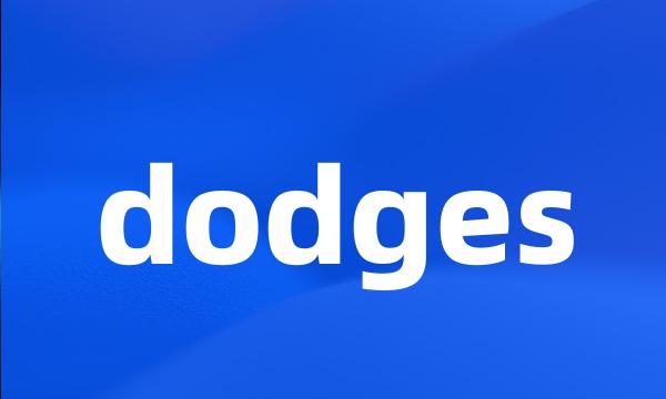 dodges