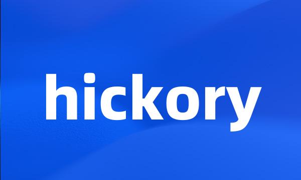 hickory