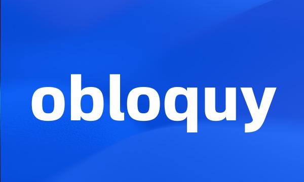 obloquy