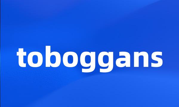 toboggans