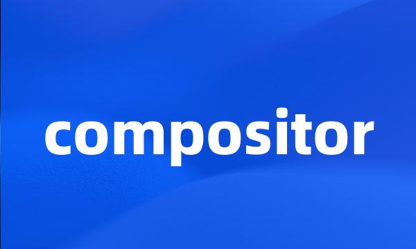 compositor