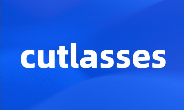 cutlasses