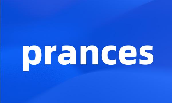 prances