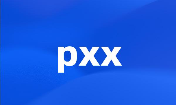 pxx