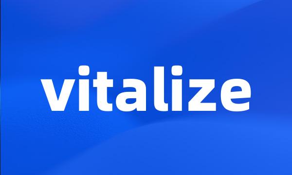 vitalize