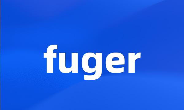 fuger