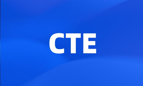 CTE