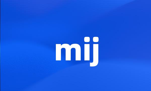 mij