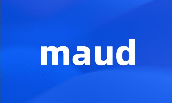 maud