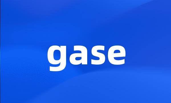 gase