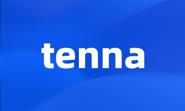 tenna