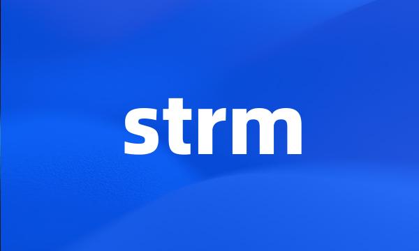 strm