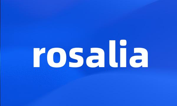 rosalia