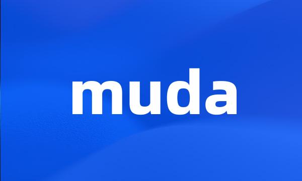 muda