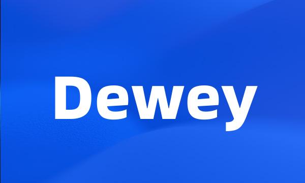 Dewey