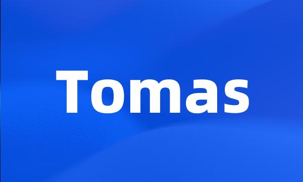 Tomas