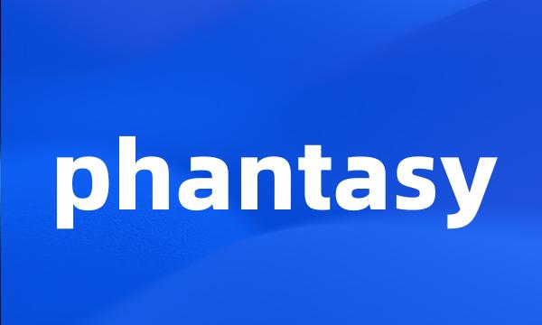 phantasy