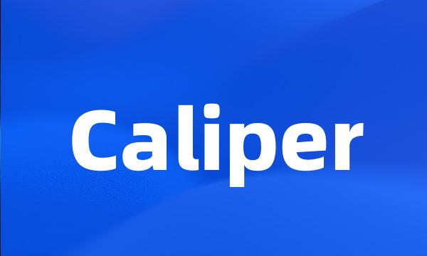 Caliper