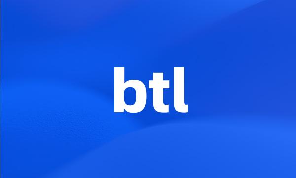 btl