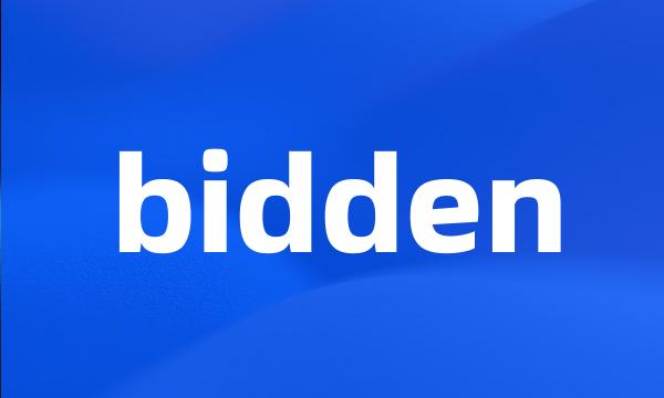 bidden