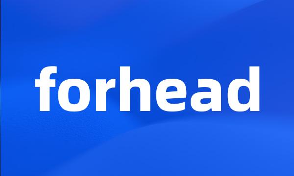 forhead