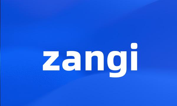 zangi