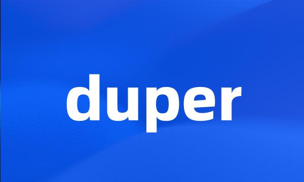 duper