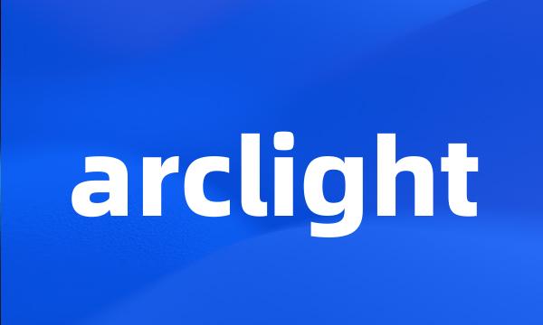 arclight