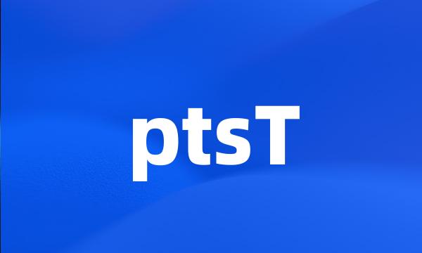 ptsT