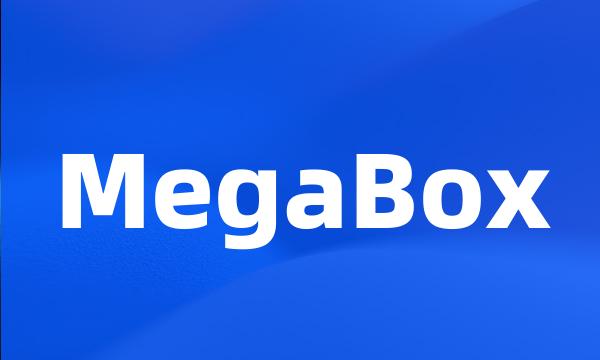 MegaBox