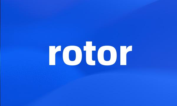 rotor