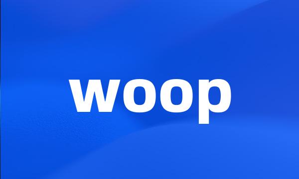 woop