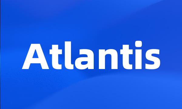 Atlantis