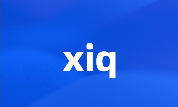 xiq