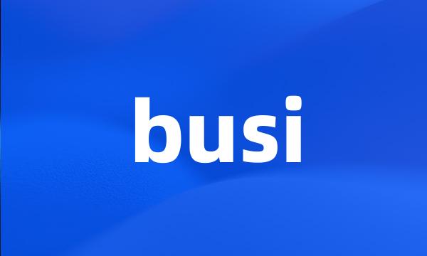 busi