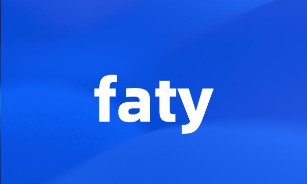 faty