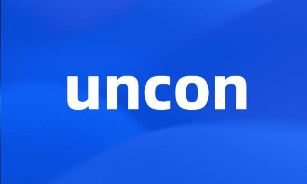 uncon