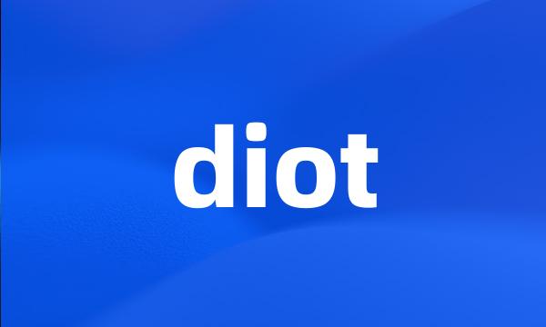 diot