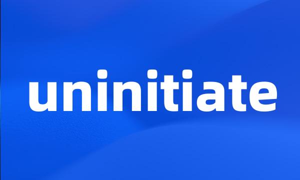 uninitiate