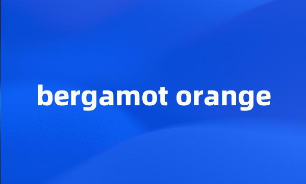 bergamot orange