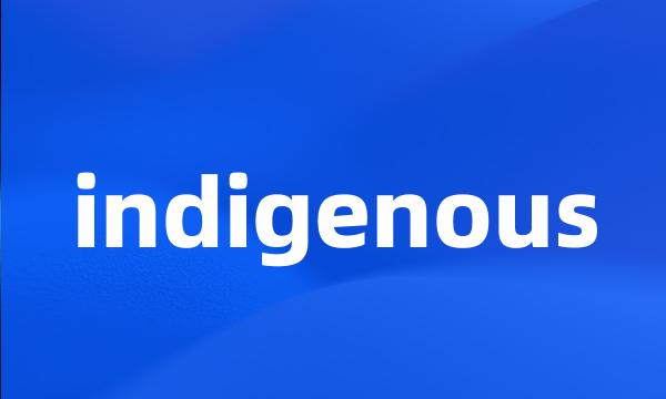 indigenous