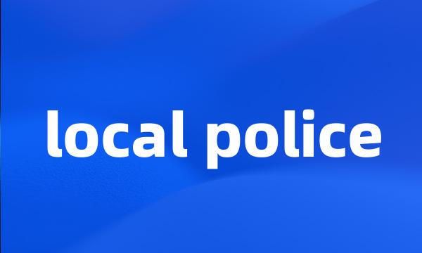 local police