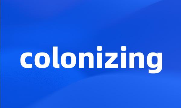 colonizing