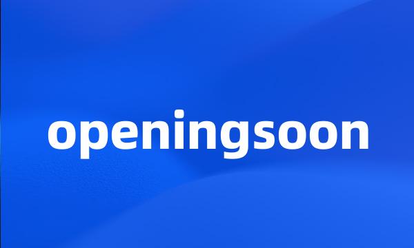 openingsoon