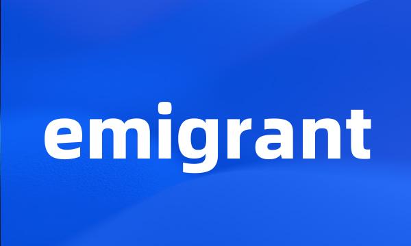 emigrant