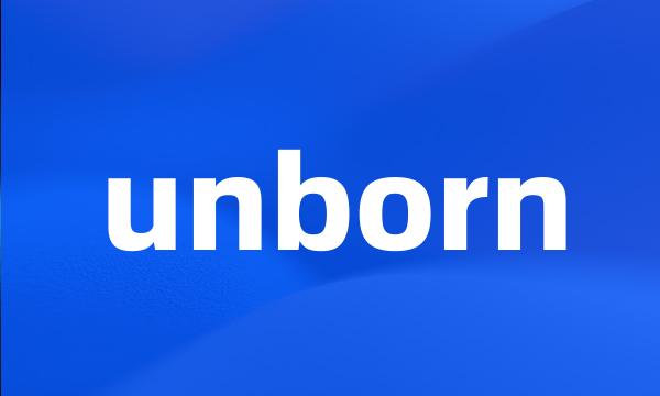 unborn