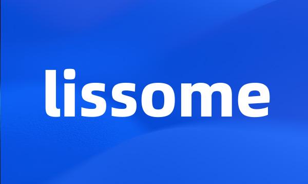 lissome