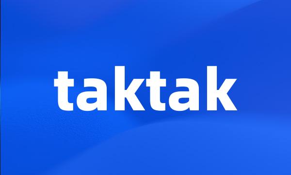 taktak