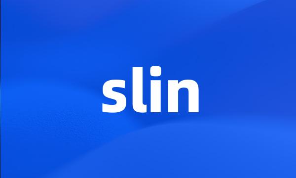 slin